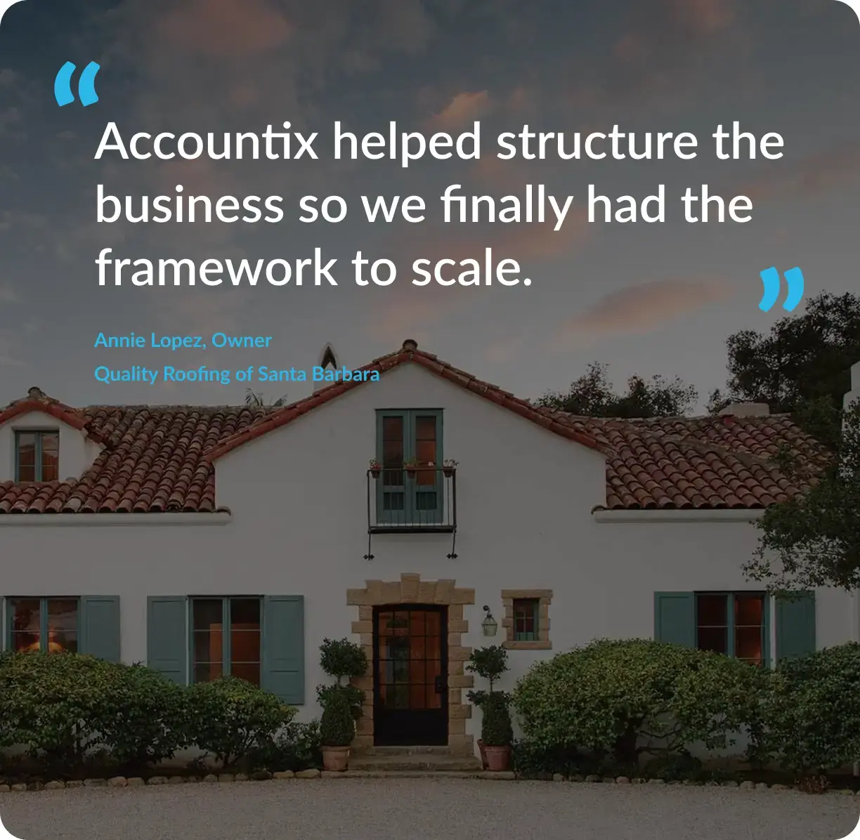 Testimonial from Annie Lopez of Quality Roofing praising Accountix fractional CFO services.